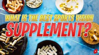 What's the best supplement for sports (vision)?