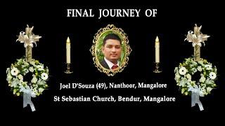 Final Journey of Joel D'Souza (49), Nanthoor, Mangalore