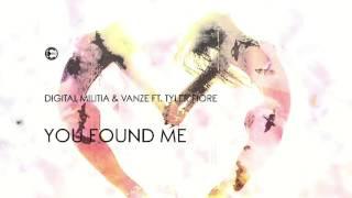 Digital Militia & Vanze ft. Tyler Fiore - You Found Me