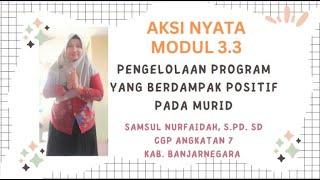 AKSI NYATA MODUL 3.3 PENGELOLAAN PROGRAM YANG BERDAMPAK POSITIF PADA MURID