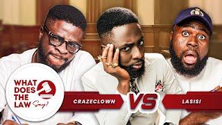 Craze Clown vs Lasisi Elenu: Who Knows the Law Better? | WHAT DOES THE LAW SAY with Timi Agbaje