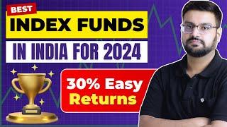 BEST INDEX FUNDS to Invest for 10-15 Years! Top Index funds for 2024 |  5 Best Index Funds in India