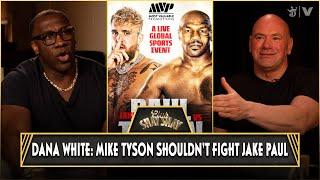 Dana White: Mike Tyson Shouldn’t Fight Jake Paul & Paul Made Showtime Boxing Go Out Of Business