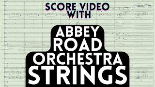 Score Video: My first orchestral piece with Spitfire Audio's Abbey Road Orchestra Symphonic Strings