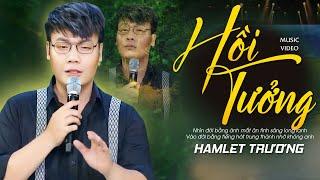 Hồi Tưởng - Hamlet Trương | Nổi Da Gà với Nhạc Trữ Tình Bolero Hamlet Trương live tại Vì Yêu Mà Hát