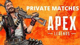 How To Play Private Matches In Apex Legends