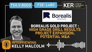 Borealis Mining - Drill Results Yield High Grade Gold, Project Expansion, Potential M&A