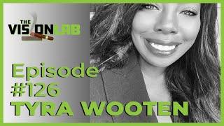 The Vision Lab Podcast #126 Tyra Wooten - A Midnight Moment