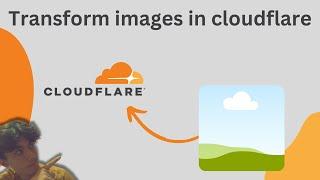 Transform your Cloudflare Images in 90 seconds