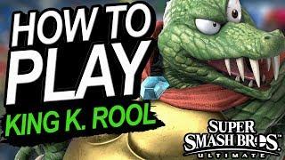 How To Play King K. Rool In Smash Ultimate