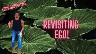 Lucy Davis Live!  Revisiting Ego!