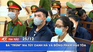 BÀ “TRÙM” MA TÚY OANH HÀ VÀ ĐỒNG PHẠM HẦU TÒA I THKG