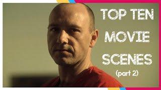 Top 10 UNFORGETTABLE Movie Scenes of ALL TIME (pt 2)