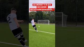 SO WERDET IHR EIN BESSERER RECHTSVERTEIDIGER!️ #fussball #tipps #tricks #tutorial #shorts