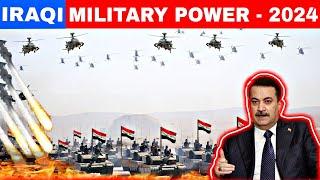 Iraq Military Power - 2024 || How Powerful is Iraqi Military in 2024