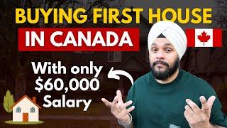 Buying First House in Canada with $60k Salary in 3 Years | Full Roadmap | Gursahib Singh Canada