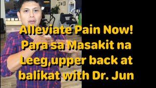 Alleviate Pain Now!! para sa masakit na leeg, upper back at shoulder with Dr. Jun Reyes PT DPT.