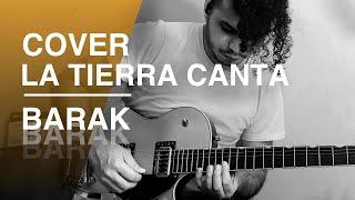 La Tierra Canta - Barak | GUITARRA