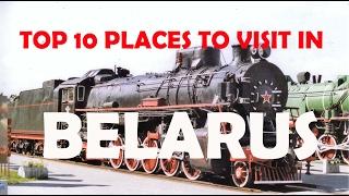 Top 10 Places to Visit in Belarus - Belarus Tourism Attractions - Top Ten Places