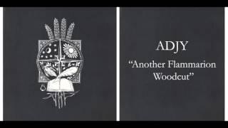 ADJY - "Another Flammarion Woodcut" (Official Audio)