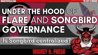 Is Songbird's governance centralized?  We  under hood of #Songbird & #Flare Governance systems