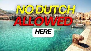 10 Countries Where Dutch people are Not Welcome in 2024