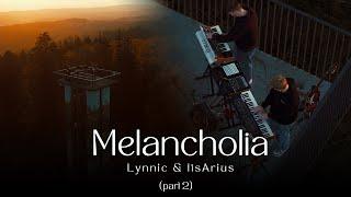 Lynnic & ItsArius - Melancholia (LIVE SET) [Part 2]