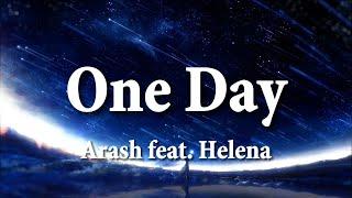 Arash feat. Helena - One Day (Lyrics)