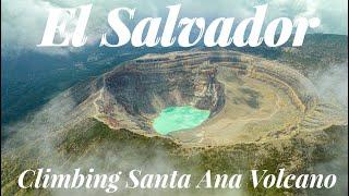 Climbing Santa Ana Volcano | El Salvador | Episode 7