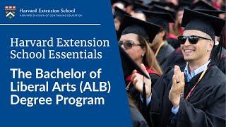 Harvard Extension School Essentials: The Bachelor of Liberal Arts (ALB) Degree Program