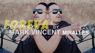 New Song FOREVA by Mark Vincent Miralles