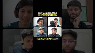 Aaryan, who scored 99.2% shares how many hours do toppers study?| Next Toppers