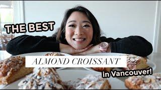 TRYING THE BEST ALMOND CROISSANTS IN VANCOUVER