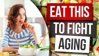 Foods You Should Eat To Fight Aging | Stop Aging, Depression, and Anxiety