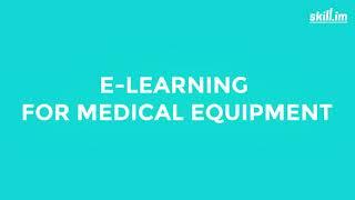 Skill.im 100% E-leaning for Medical equipment