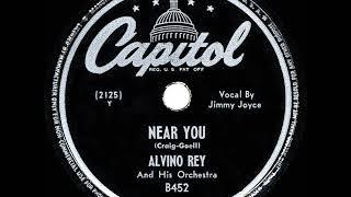 1947 HITS ARCHIVE: Near You - Alvino Rey (Jimmy Joyce, vocal)