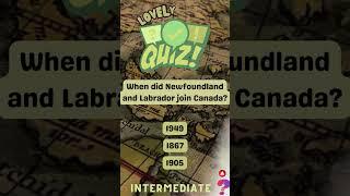 Discover Canada's Rich History: An Exciting Quiz Adventure in Four Levels! ⏳