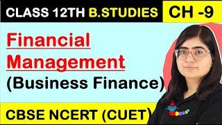 Introduction to Financial management | Business Finance Meaning| Class 12 Business Studies Chapter 9
