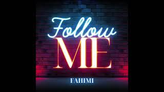 Follow Me - Fahimi (Official Audio)