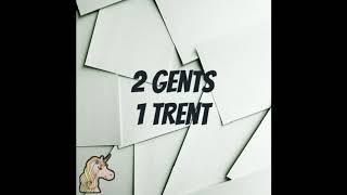 2 Gents 1 Trent - Episode 10