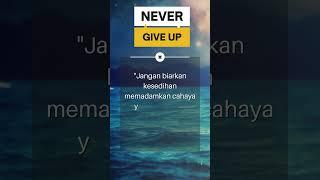 #NeverGiveUp #6 #KataMotivasi #IbuGuruFitri #katakatabijak #katamotivasicinta