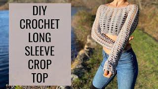 DIY Crochet Long Sleeve Lace Crop Top Tutorial // How To Crochet A Long Sleeve Crop Top