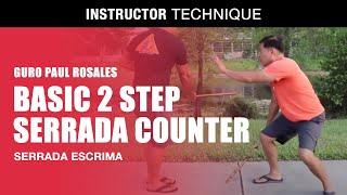 BASIC 2 STEP SERRADA ESCRIMA COUNTER in FILIPINO MARTIAL ARTS | Eskrima | Arnis | Kali