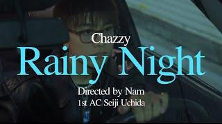 Chazzy - Rainy Night (Official Music Video)