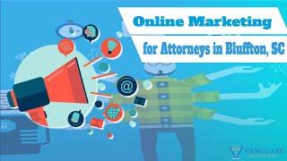 Online Marketing for Attorneys in Bluffton, SC | Vanguard Legal Marketing