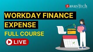 Workday Finance Expense Full Course | ZaranTech