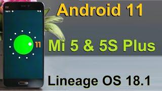 How to Update Android 11 in XIAOMI MI5,MI5S & MI5 SPLUS (Lineage OS 18.1) Install and Review