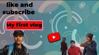 My first vlog dosto ke sath hasi majak 