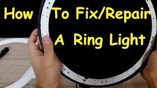 How To Fix A Ring Light/How To Repair A Ring Light#Selfie Ring Light