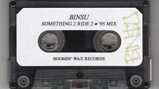 BINSU - Something 2 Ride 2 ● '95 Mix [FULL TAPE]